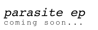 parasite: coming soon